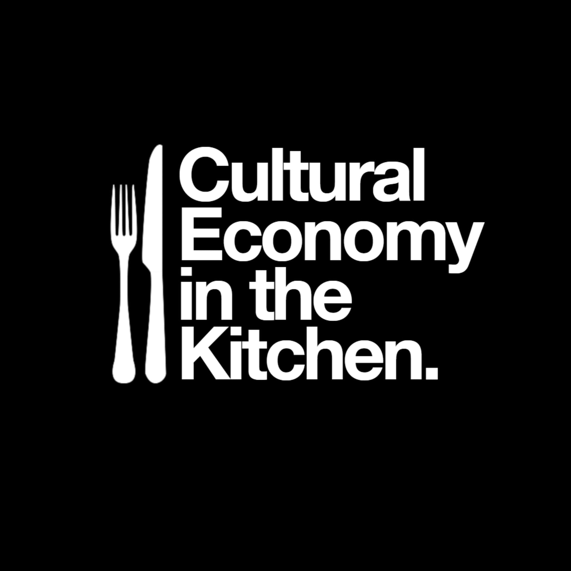 Cultural Economy in the Kitchen - Podcasts