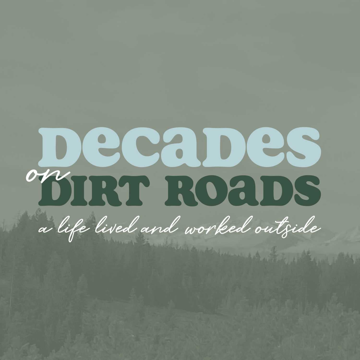 Decades on Dirt Roads - Podcasts
