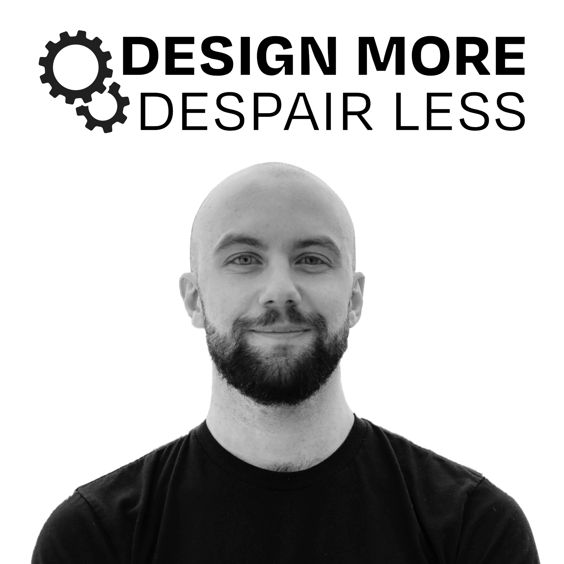 Design More Despair Less - 播客