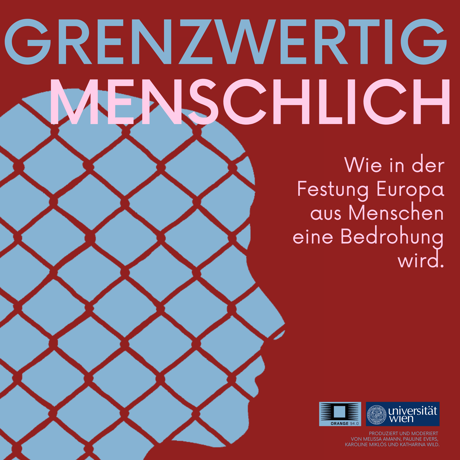 Grenzwertig Menschlich – Wie in der Festung Europa aus Menschen eine Bedrohung wird - Podcasts
