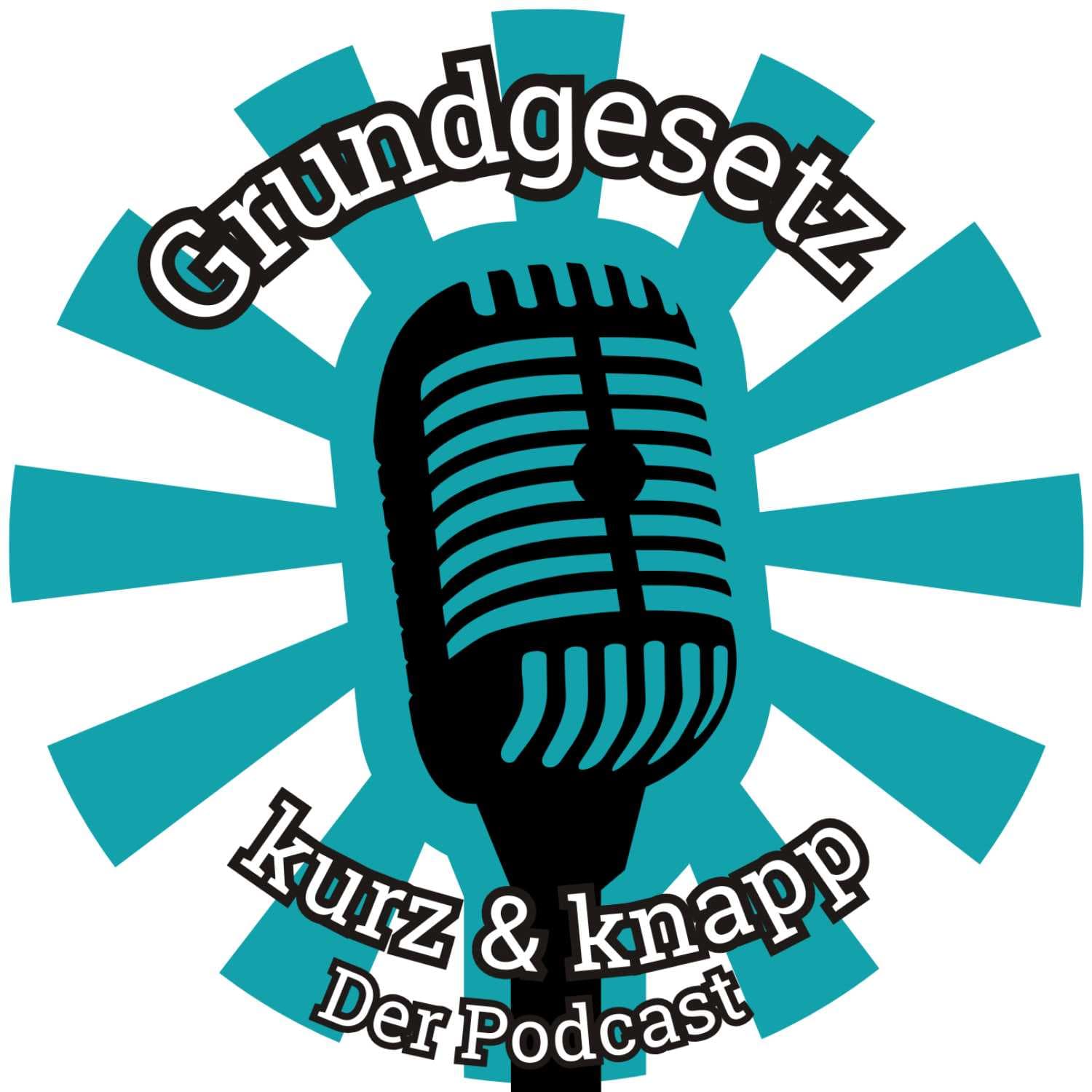 Grundgesetz kurz & knapp - Podcasts