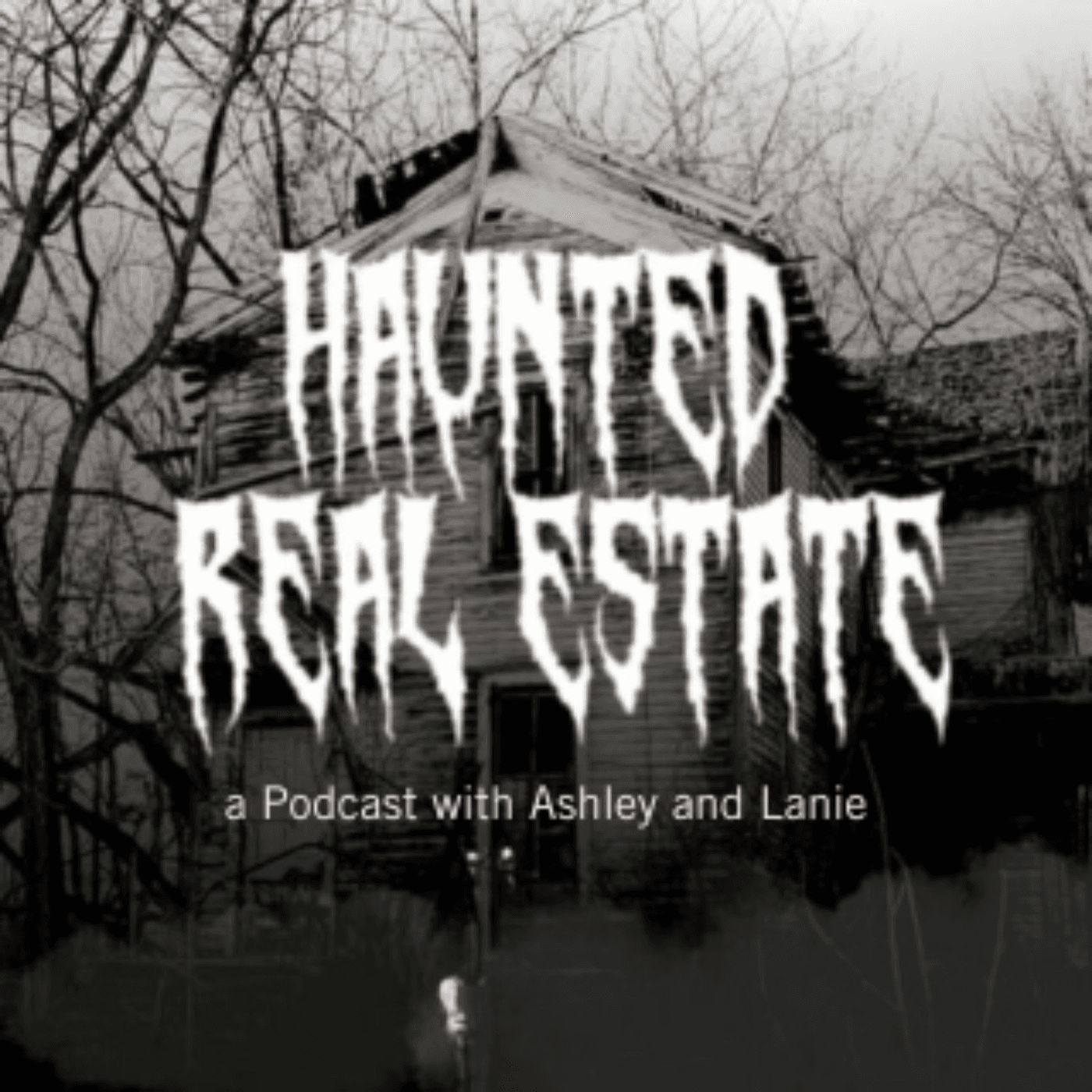 Haunted Real Estate - Podcasts