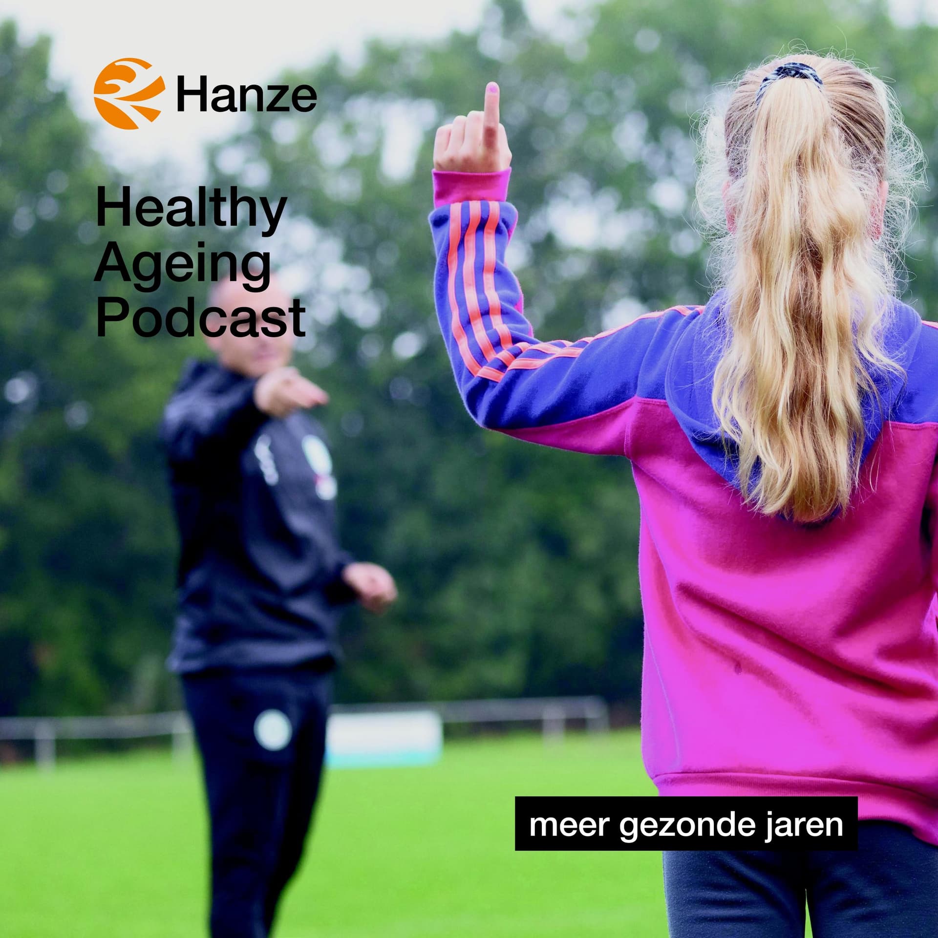 Healthy Ageing Podcast | Hanze - Podcasts