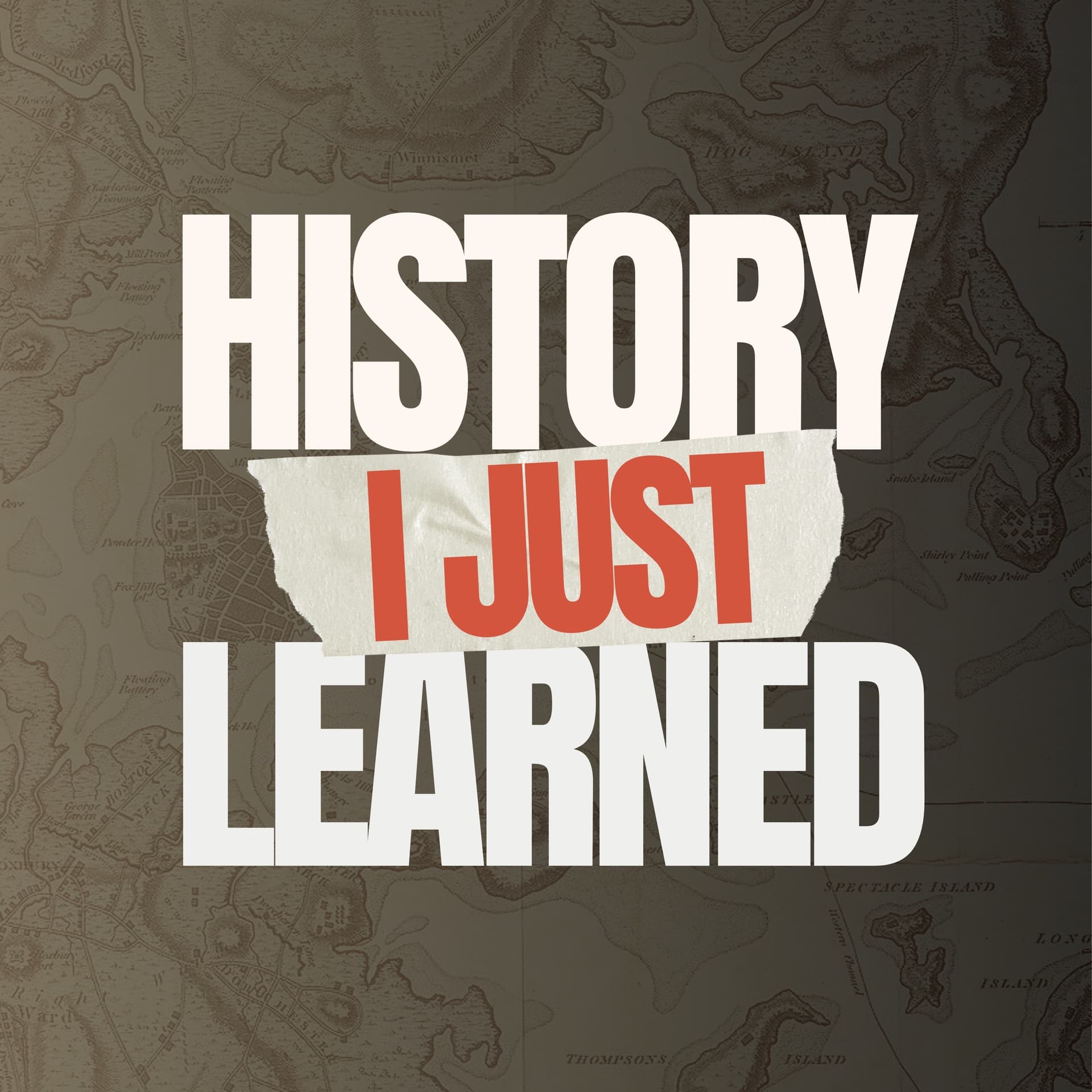 History I just Learned - Podcasts