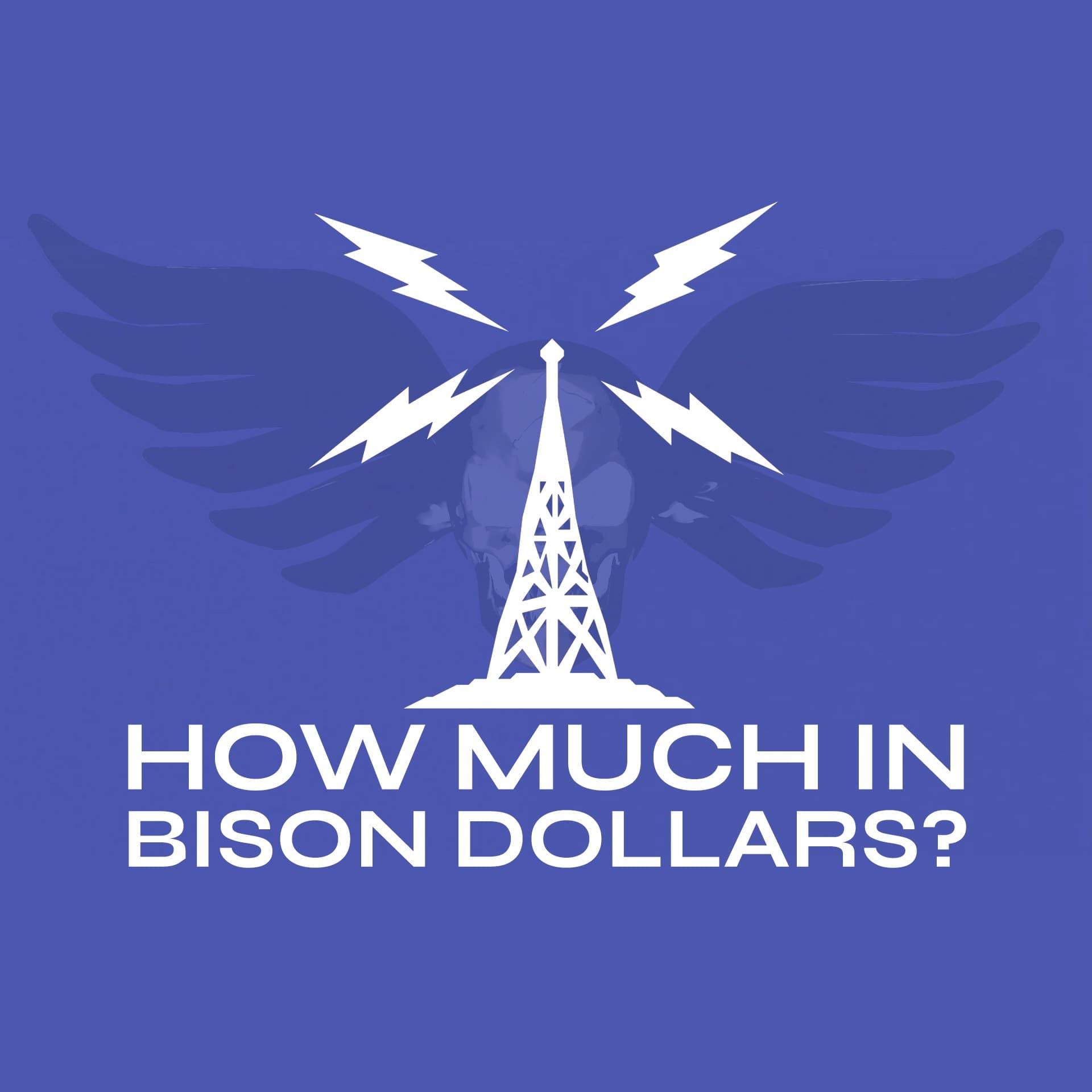 How Much in Bison Dollars? - Podcasts