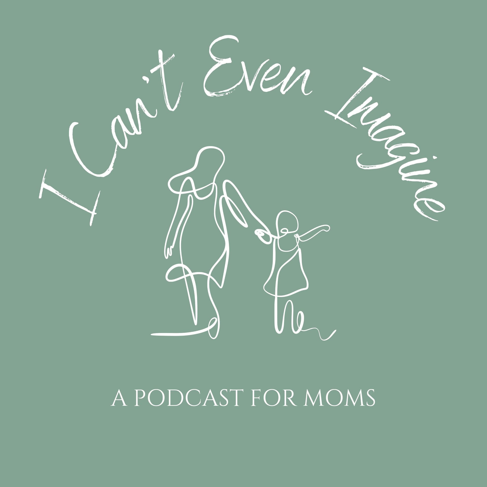 I Can't Even Imagine - Podcasts