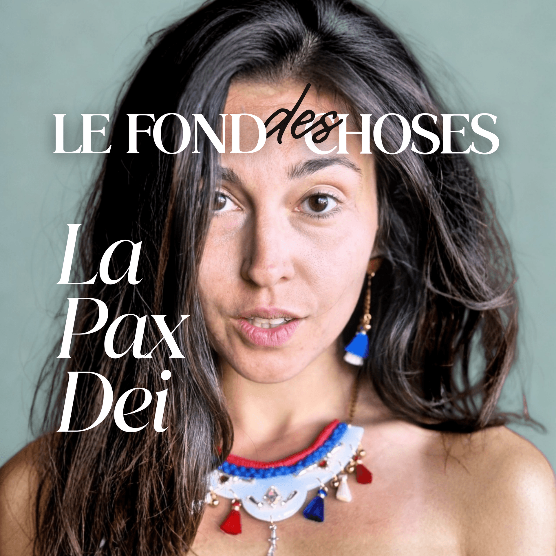 La Pax Dei — Le fond des choses - Podcasts