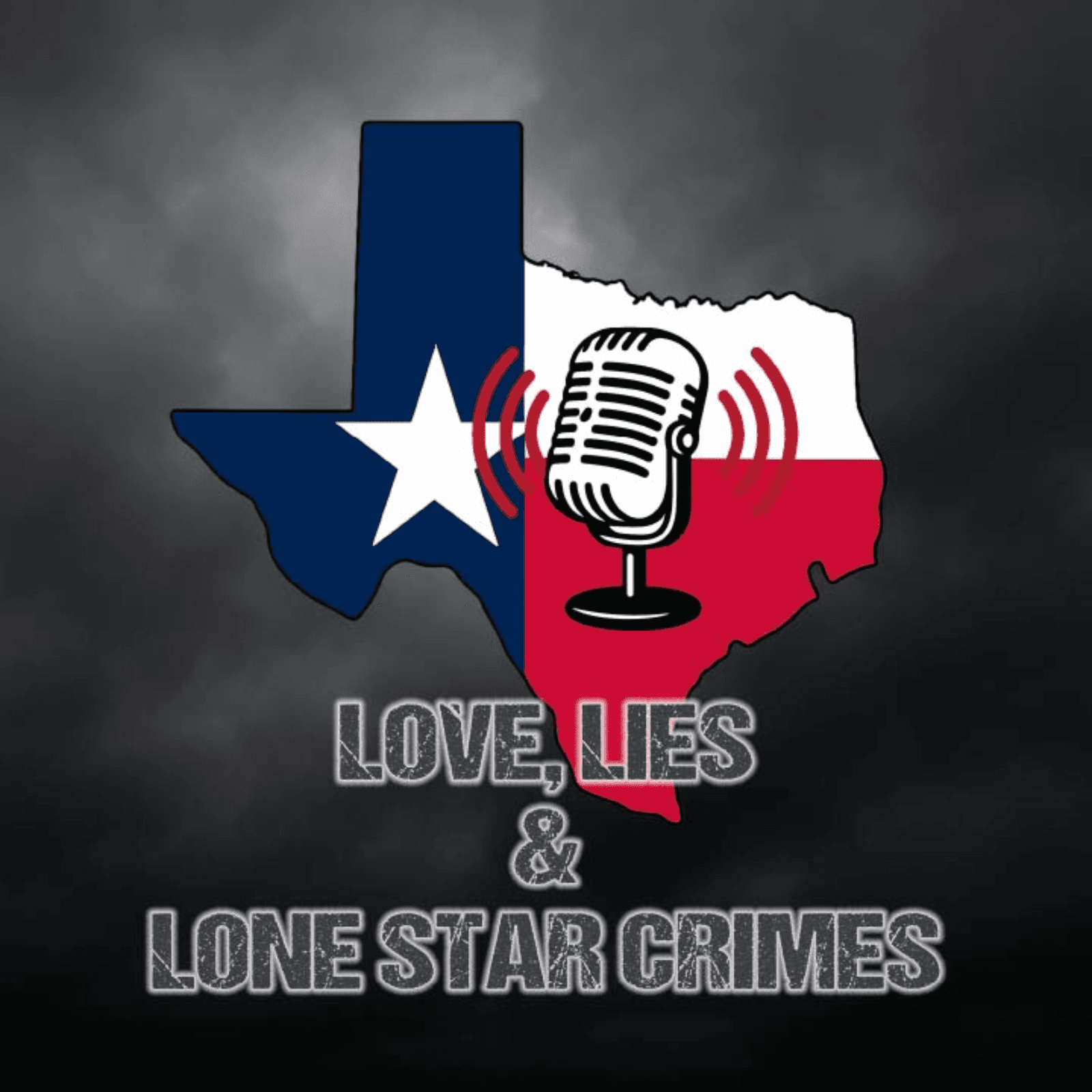 Love, Lies and Lone Star Crimes - Podcasts