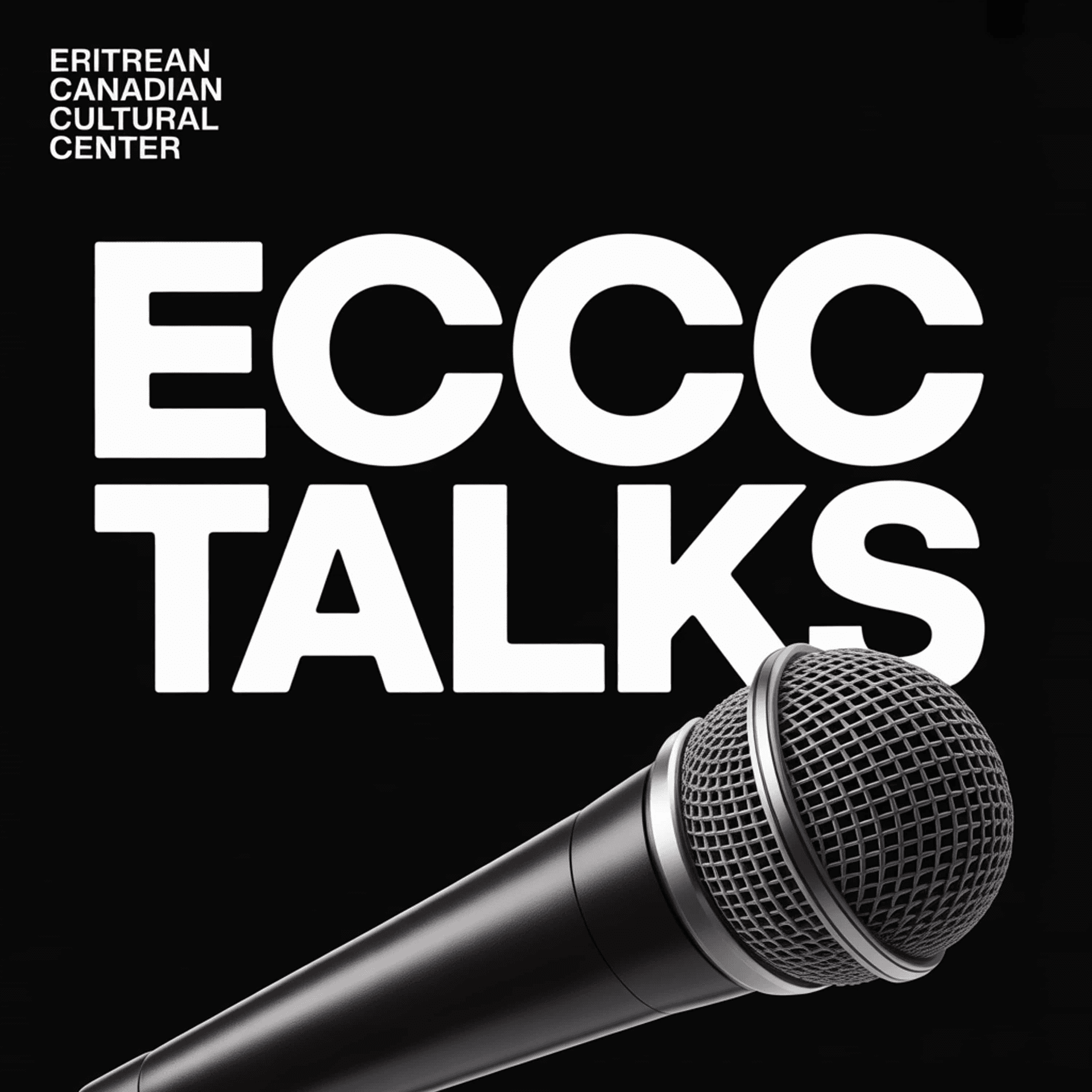 ECCC Talks - Eritrean Canadian Cultural Centre - بودكاست