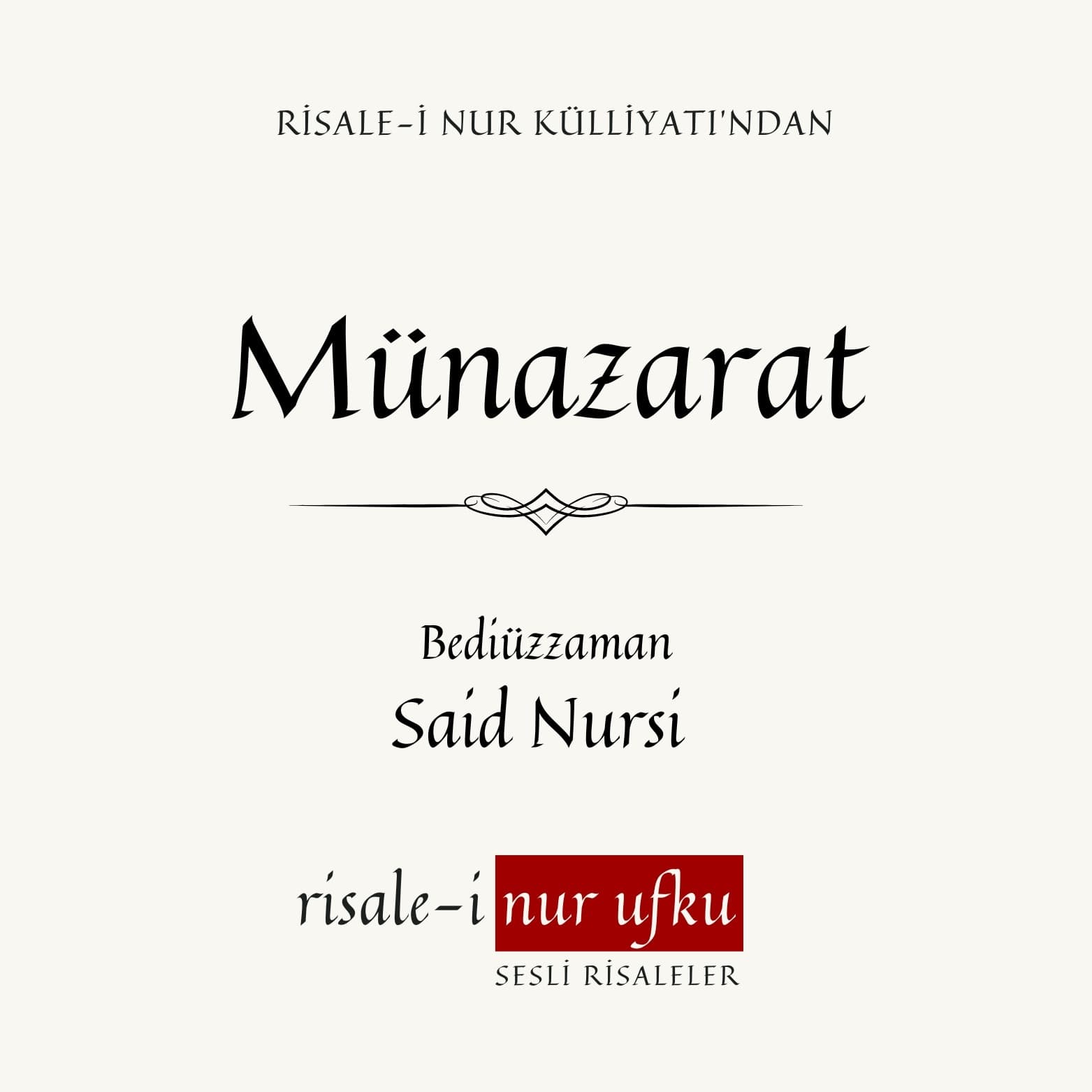Münazarat | Bediüzzaman Said Nursi | Okuyan: İhsan Atasoy - Podcastler