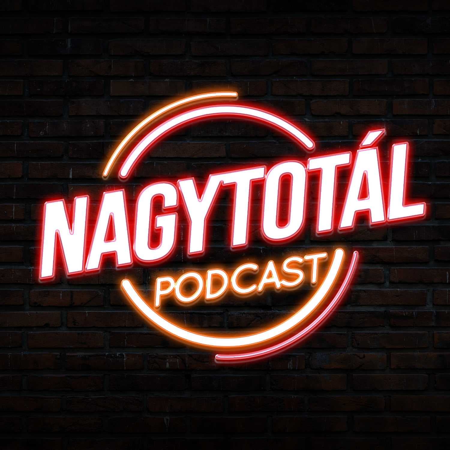 NAGYTOTÁL - Podcasts