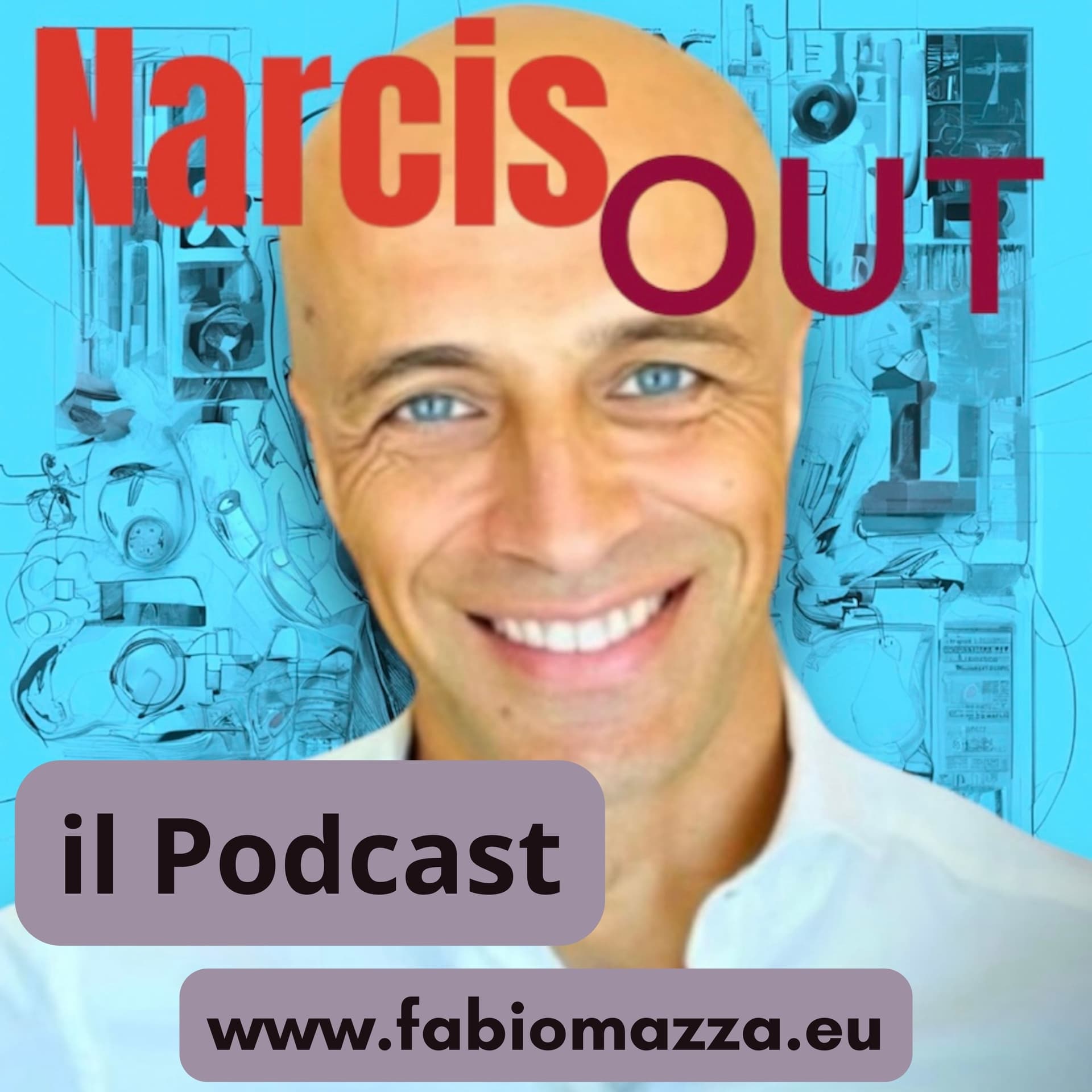NarcisOUT - Tutto sul Narcisismo - Il Podcast di Fabio Mazza - Podcasts