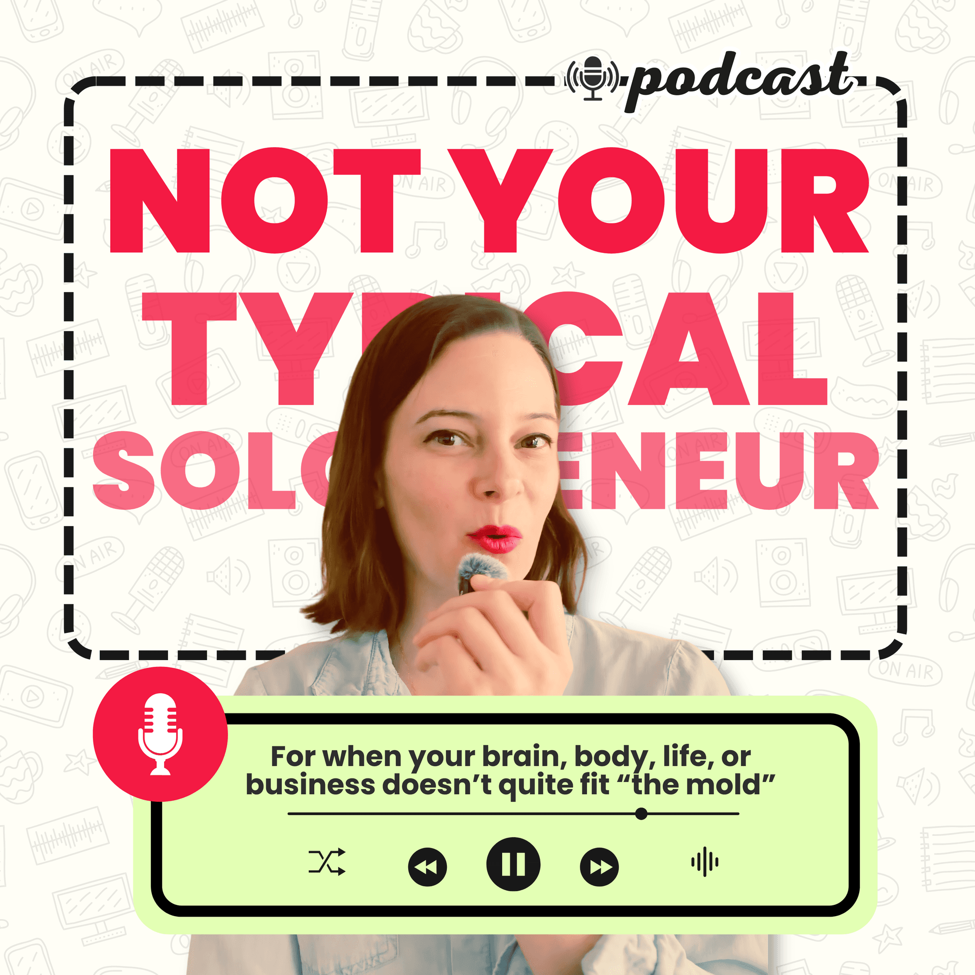 Not Your Typical Solopreneur - Podcasts