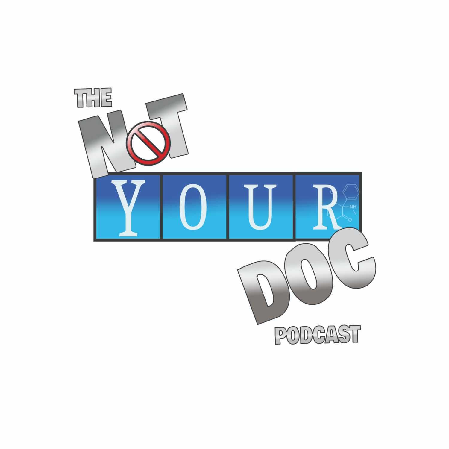 Not Your Doc Podcast - Podcasts