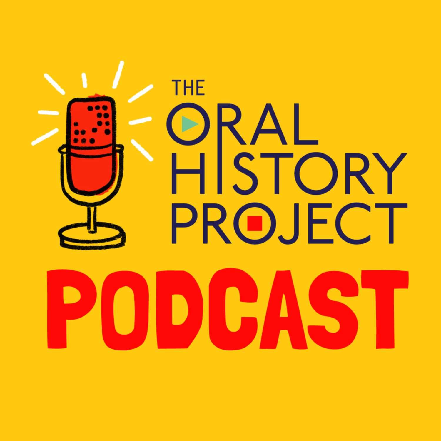 The Oral History Project Podcast - Podcasts