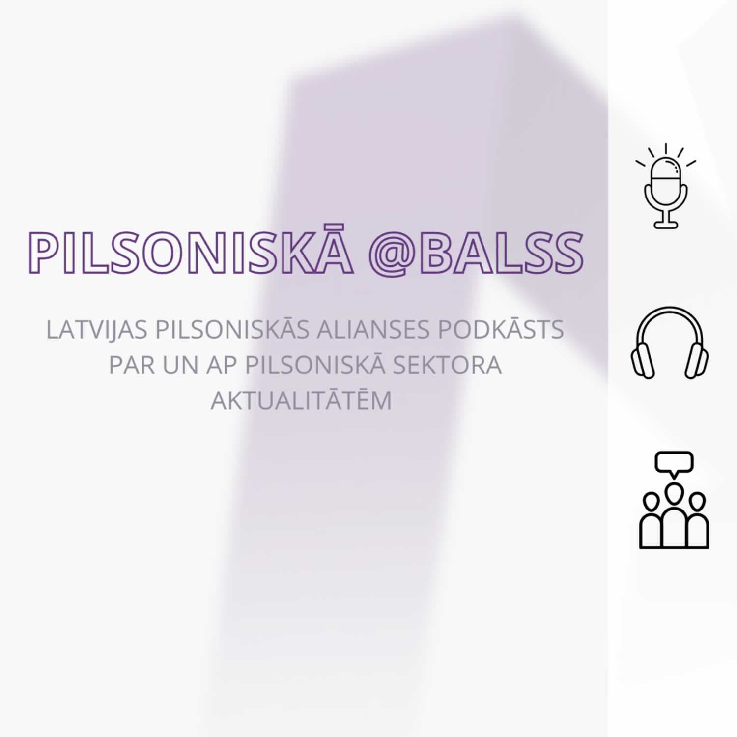 PILSONISKĀ @BALSS. - Podcasts