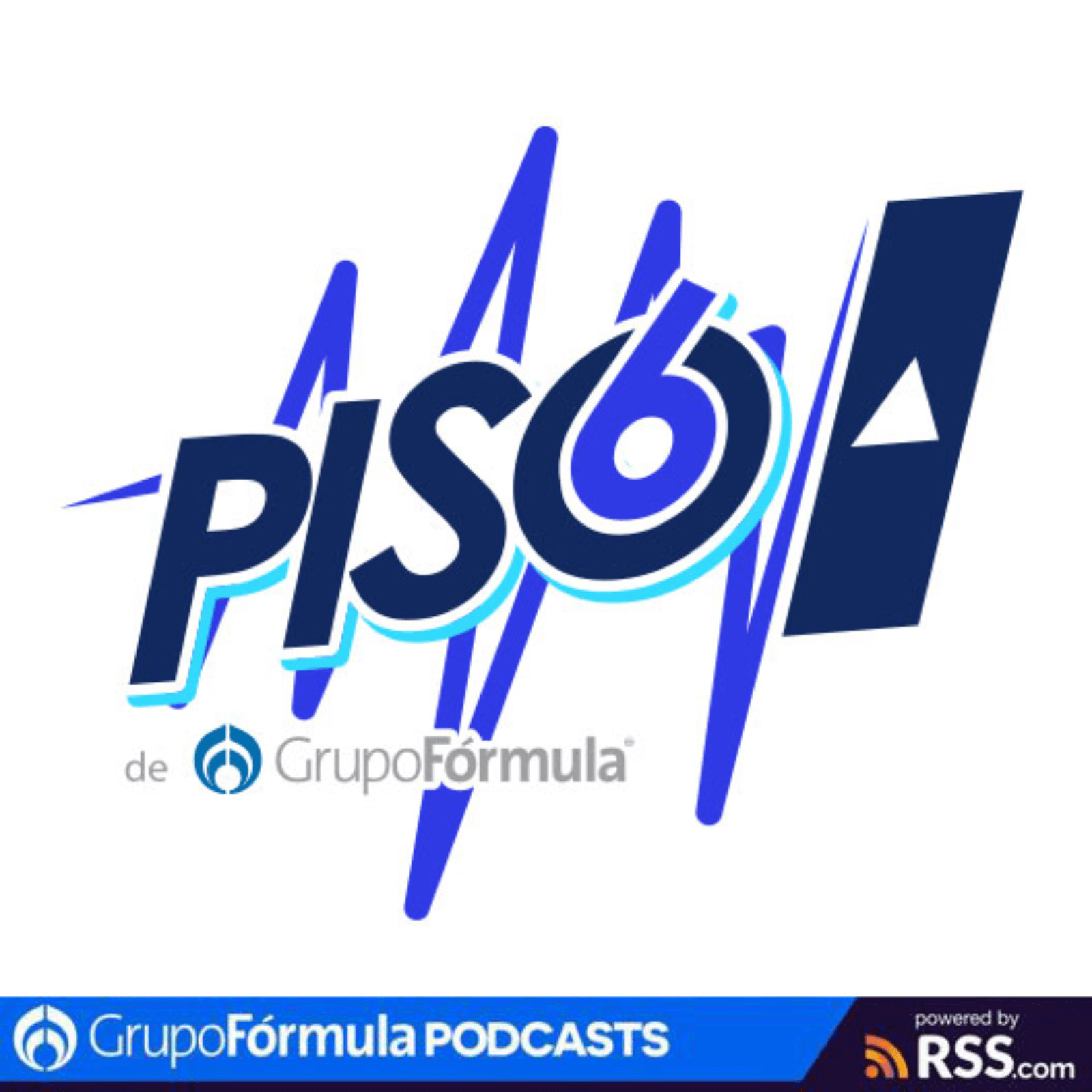 PISO 6 de Grupo Fórmula - Podcasts