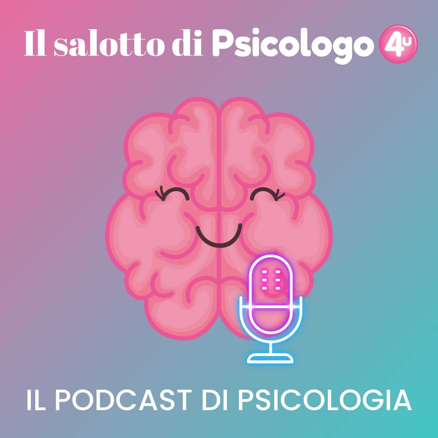 Il salotto di Psicologo 4U - Podcast