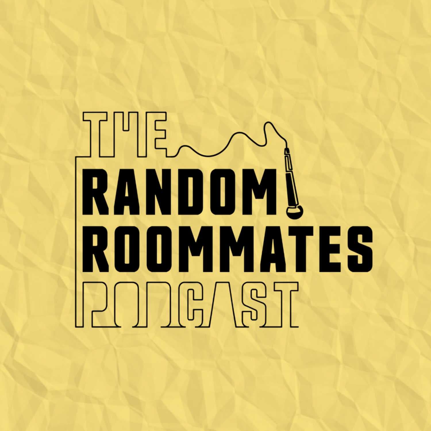 The Random Roommates Podcast - Podcasts