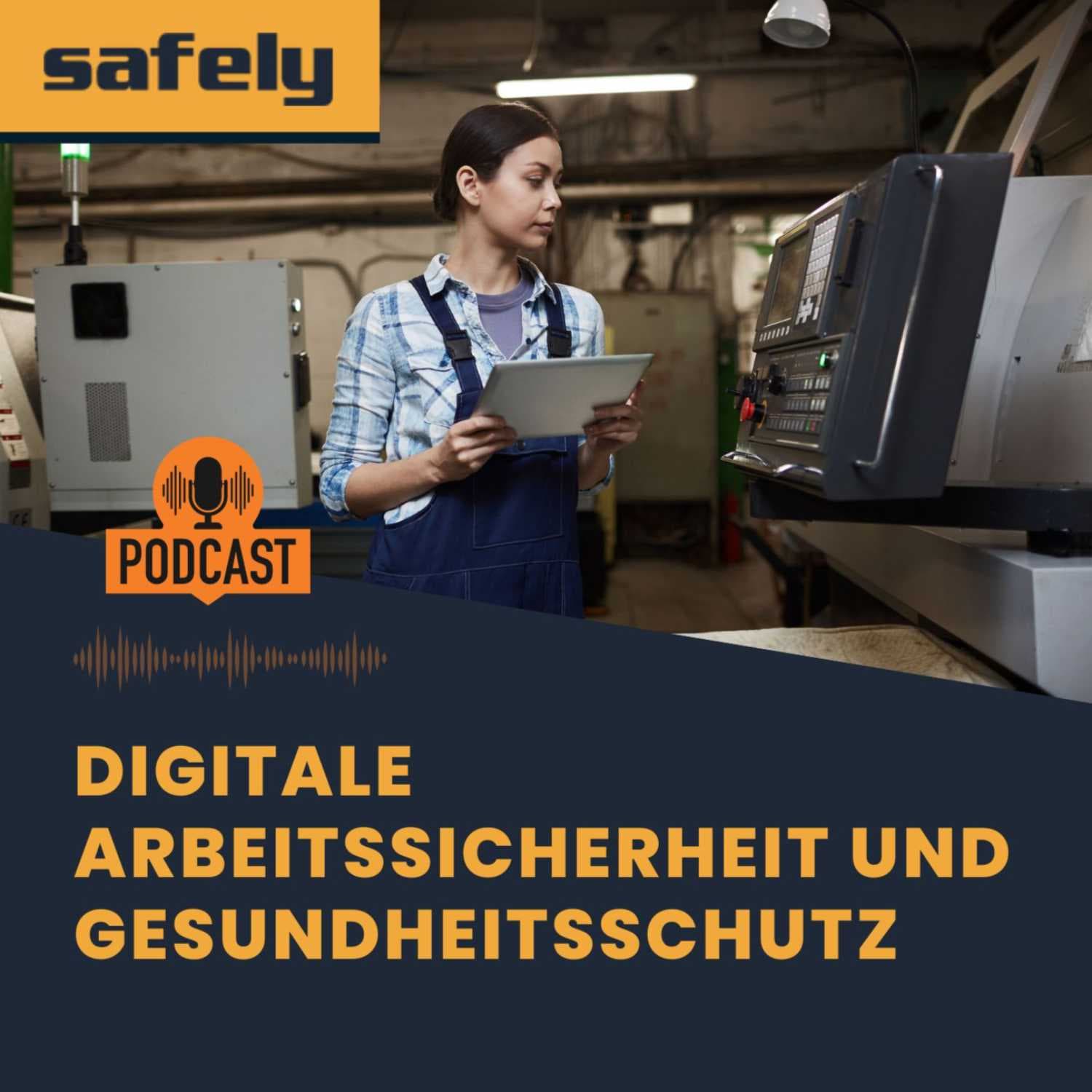 Safely Digitale Arbeitssicherheit und Gesundheitsschutz - Podcasts