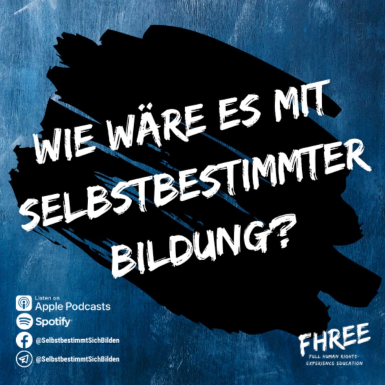 Wie wäre es mit Selbstbestimmter Bildung? - Podcasts