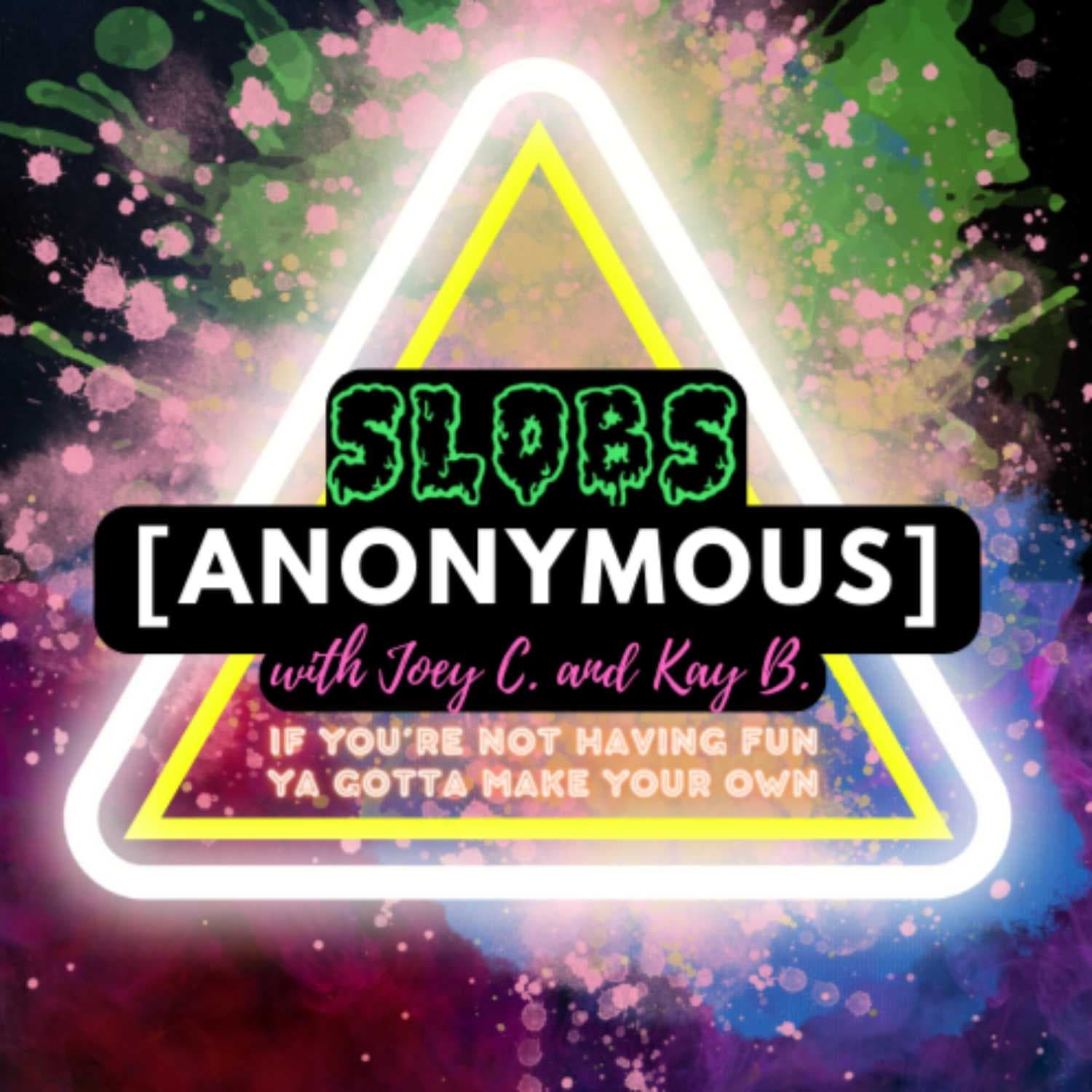 Slobs Anonymous - بودكاست