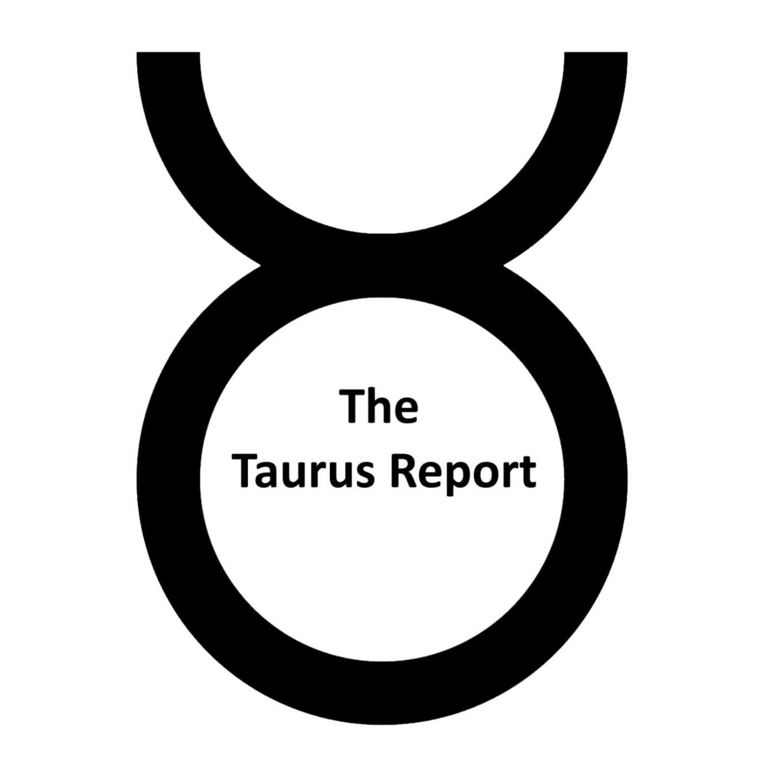 The Taurus Report - Podcasts