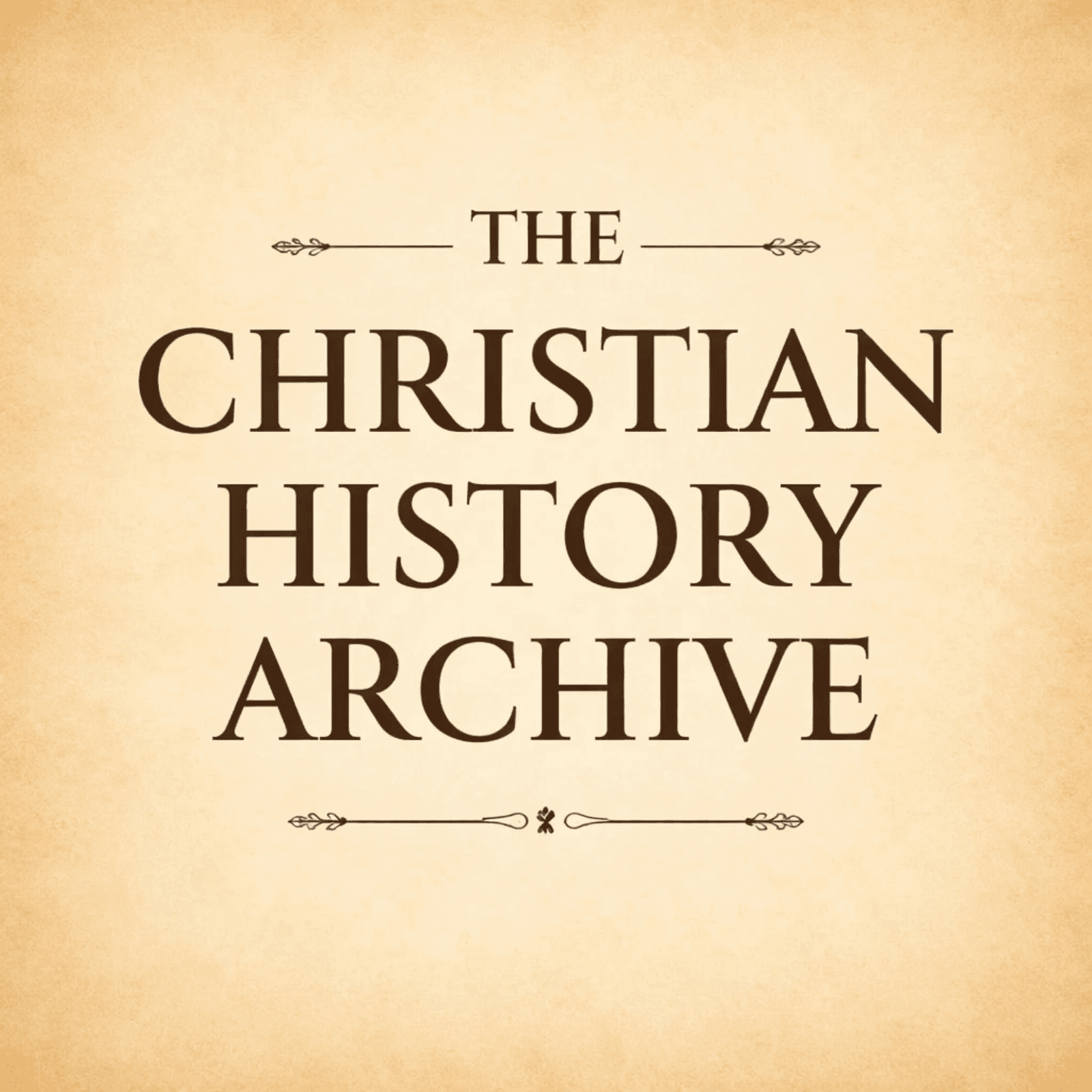 The Christian History Archive - Podcasts