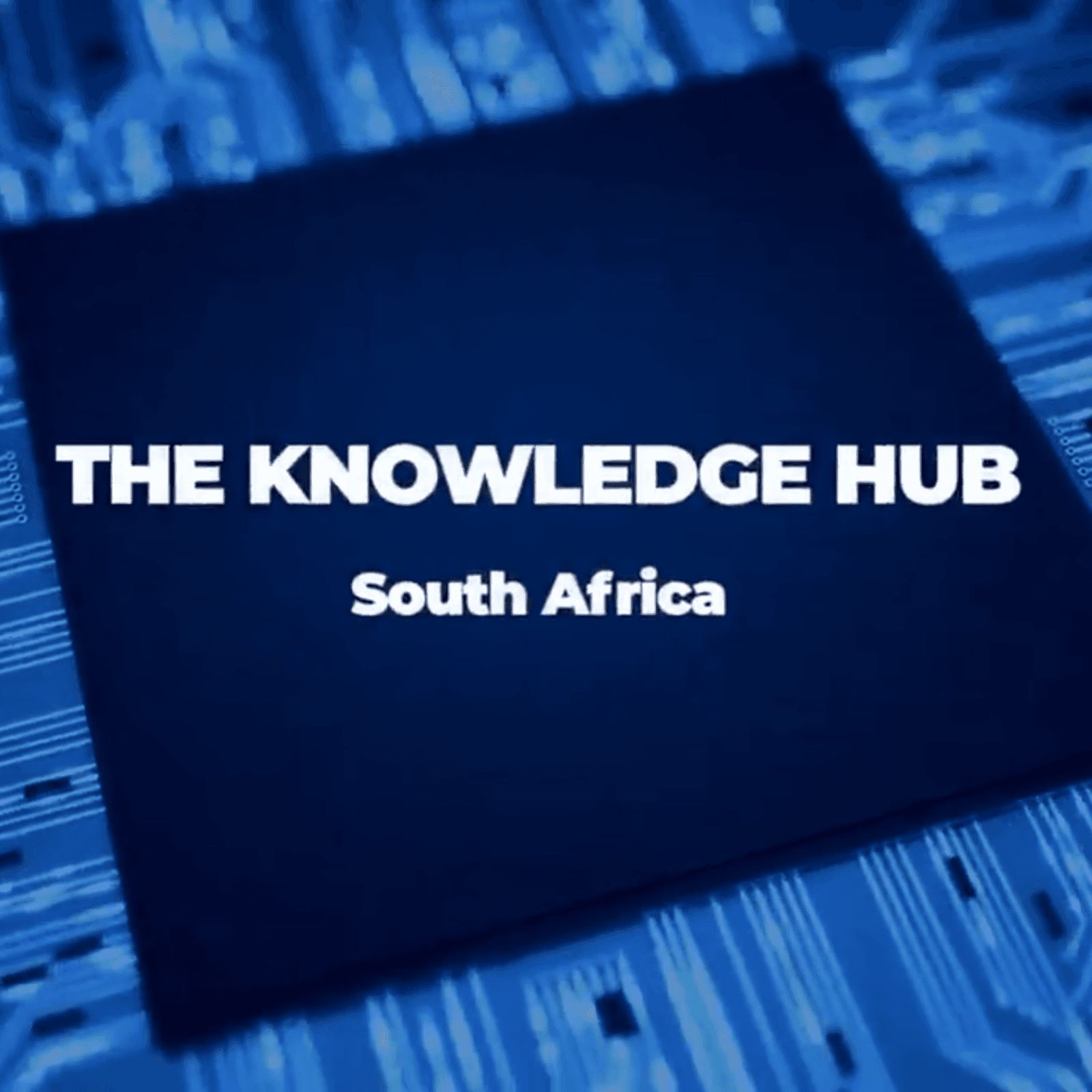 The Knowledge Hub | South Africa - Podcasts