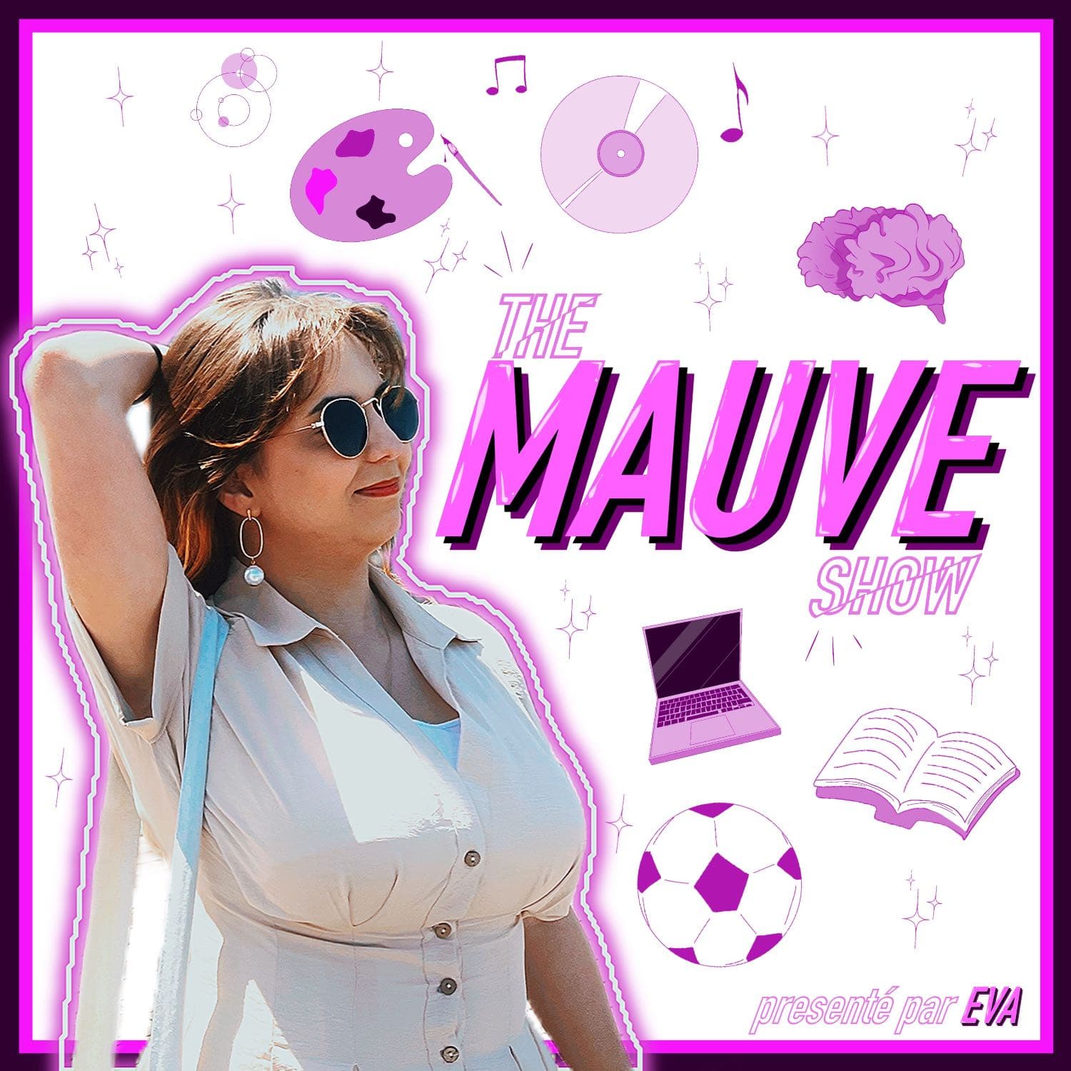 The Mauve Show - Podcasts