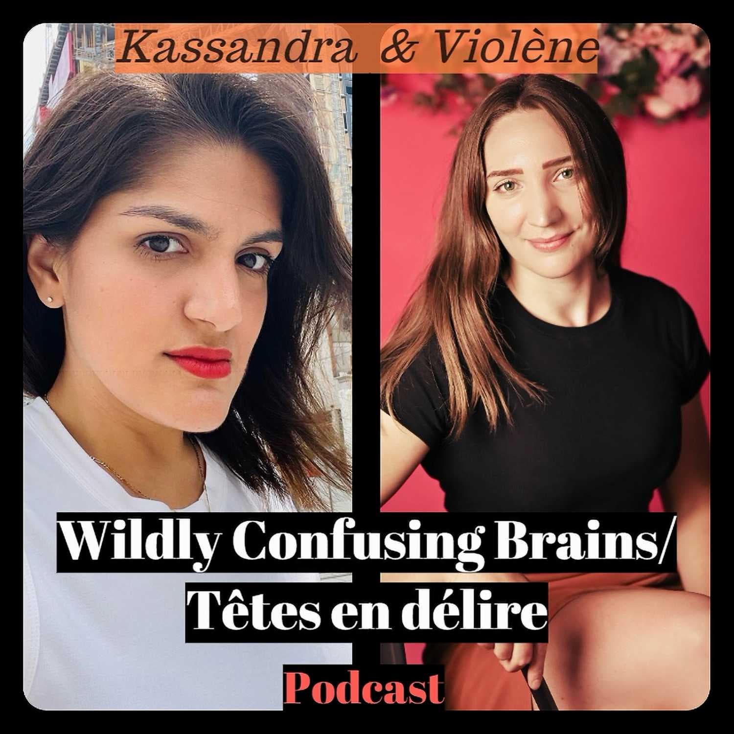 Wildly Confusing Brains/Têtes en Délire - Podcasts
