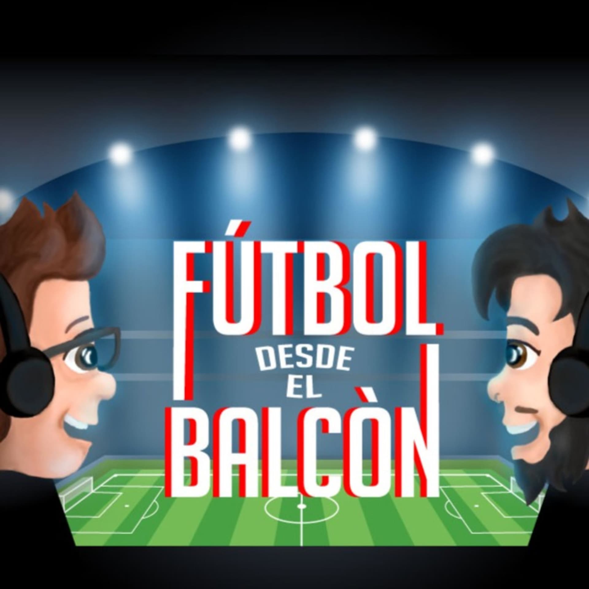 Fútbol desde el balcón - Podcasts