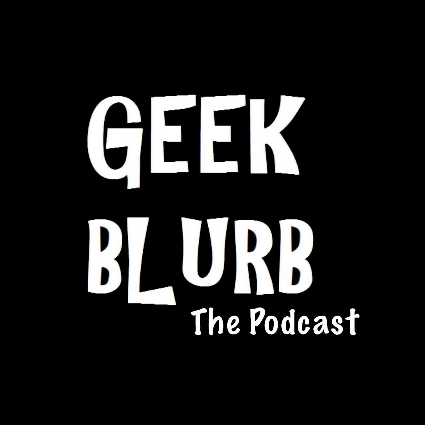 Geek Blurb - Podcasts