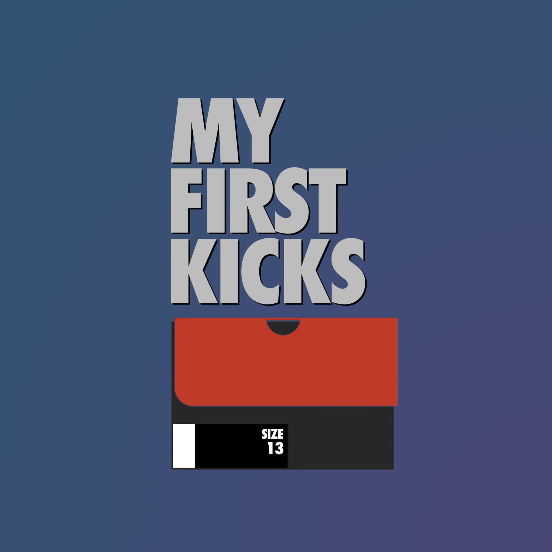 My First Kicks - Podcasts