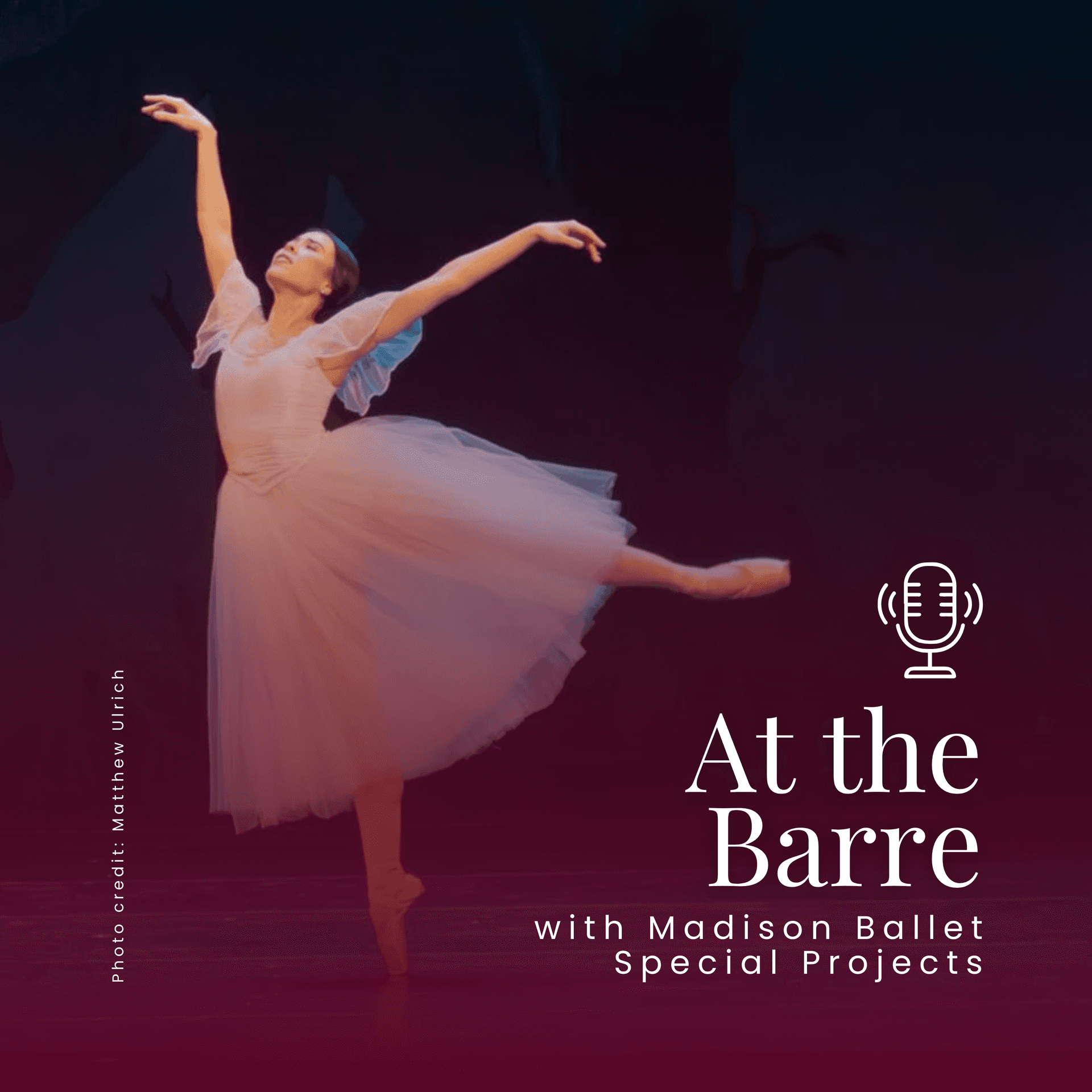 At the Barre with Madison Ballet Special Projects - Podcasts