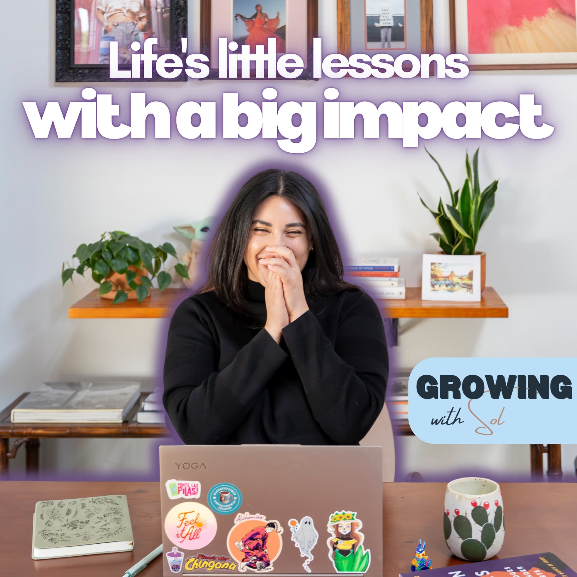 Growing with Sol - Podcasts