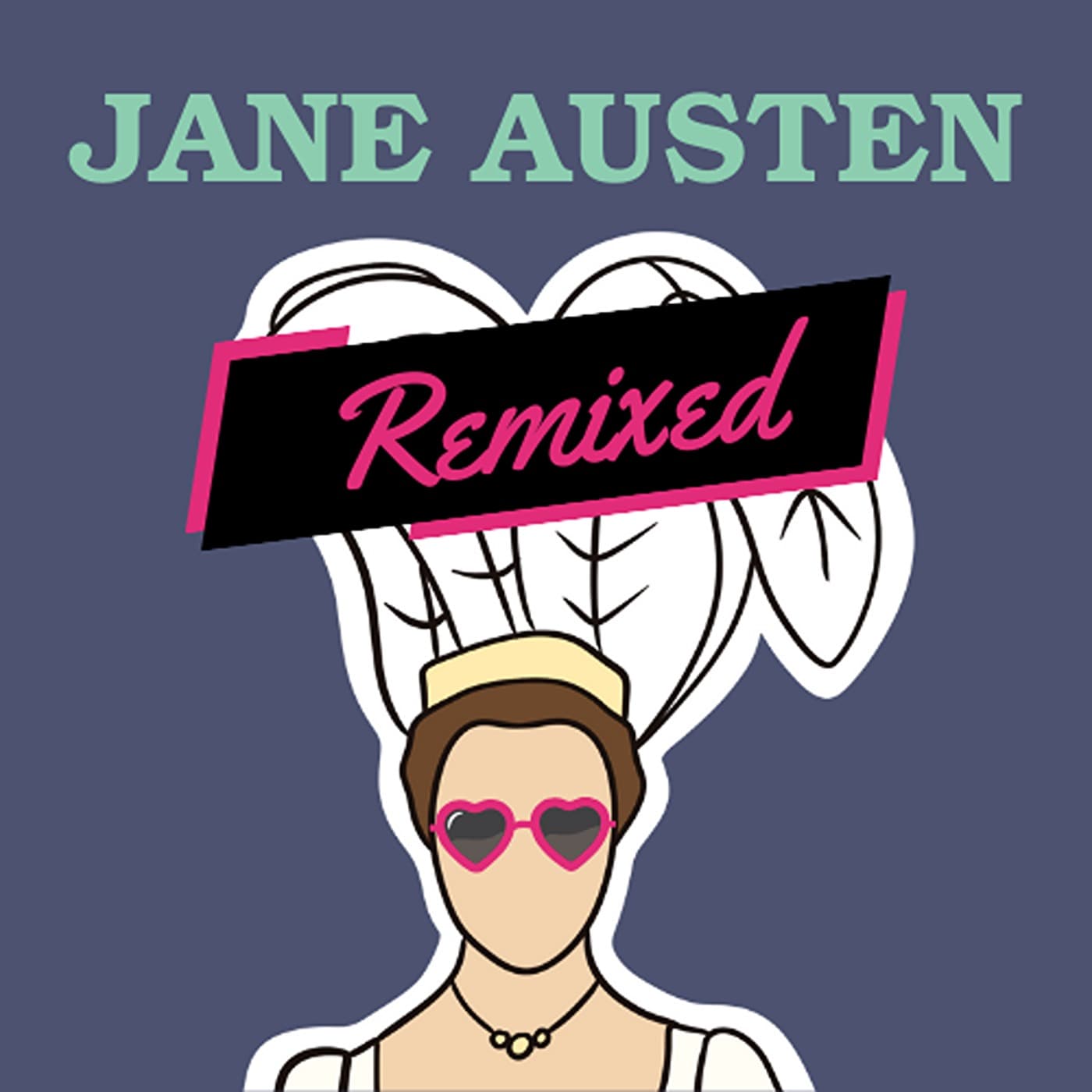 Jane Austen Remixed - Podcasts