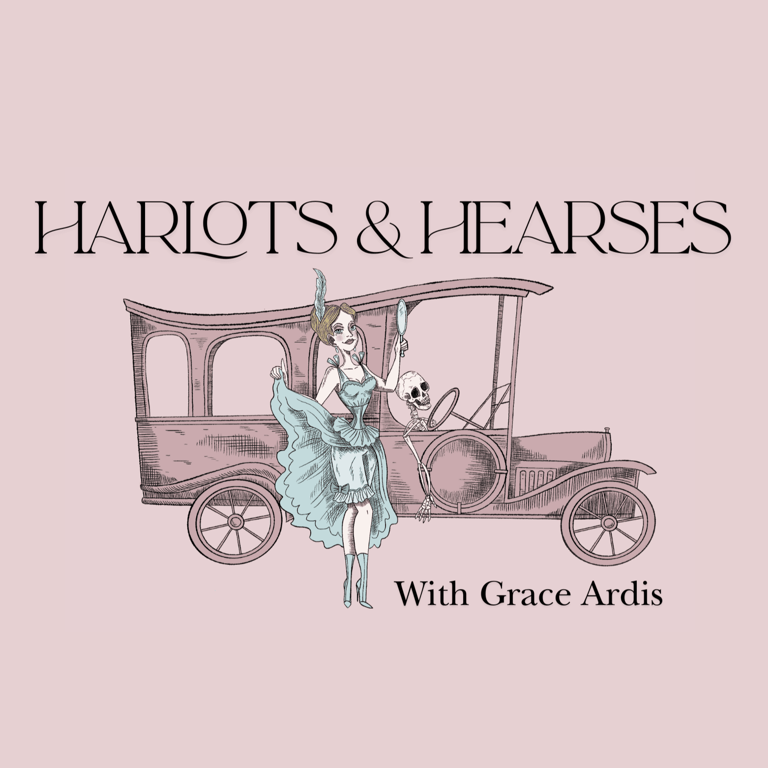 Harlots and Hearses - Podcasts