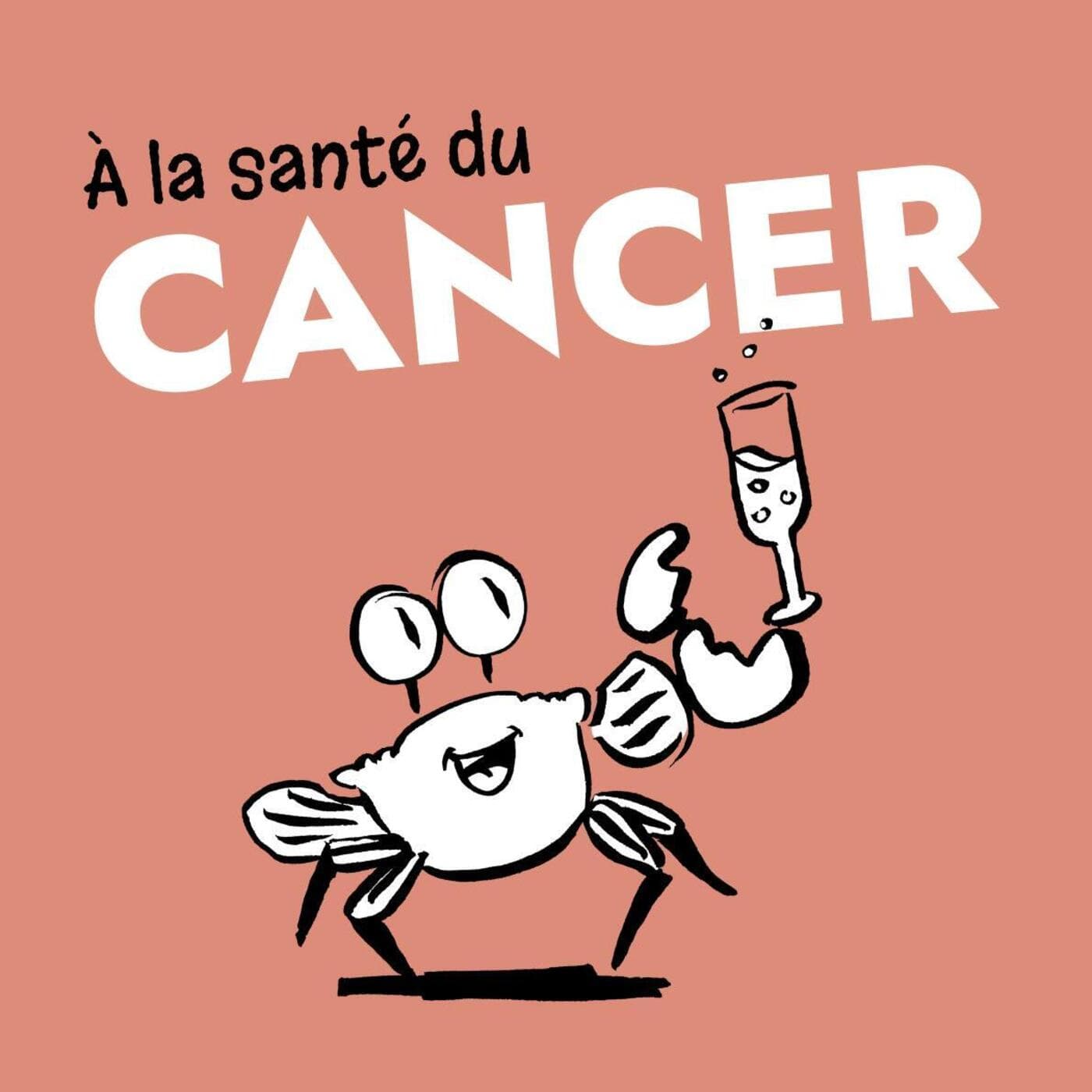 À la santé du Cancer - Podcasts