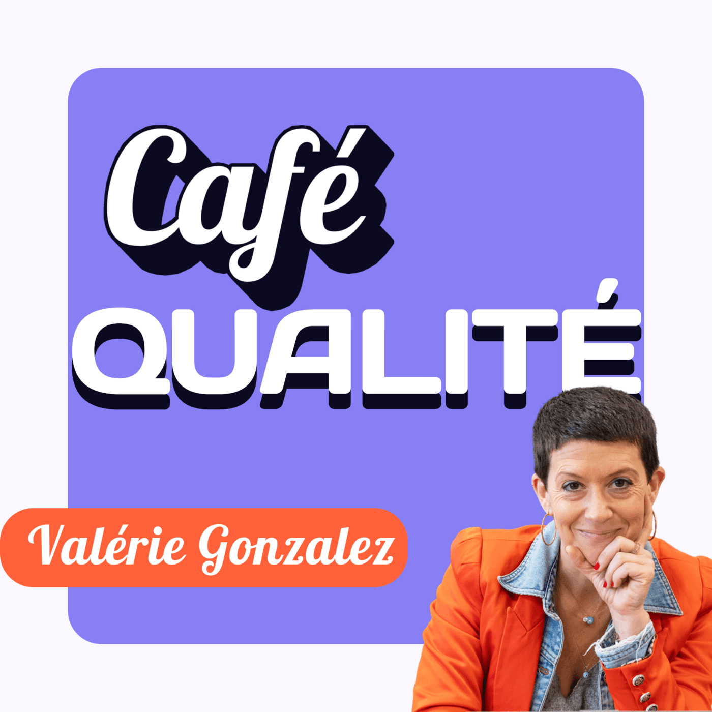 Café Qualité - Podcasts