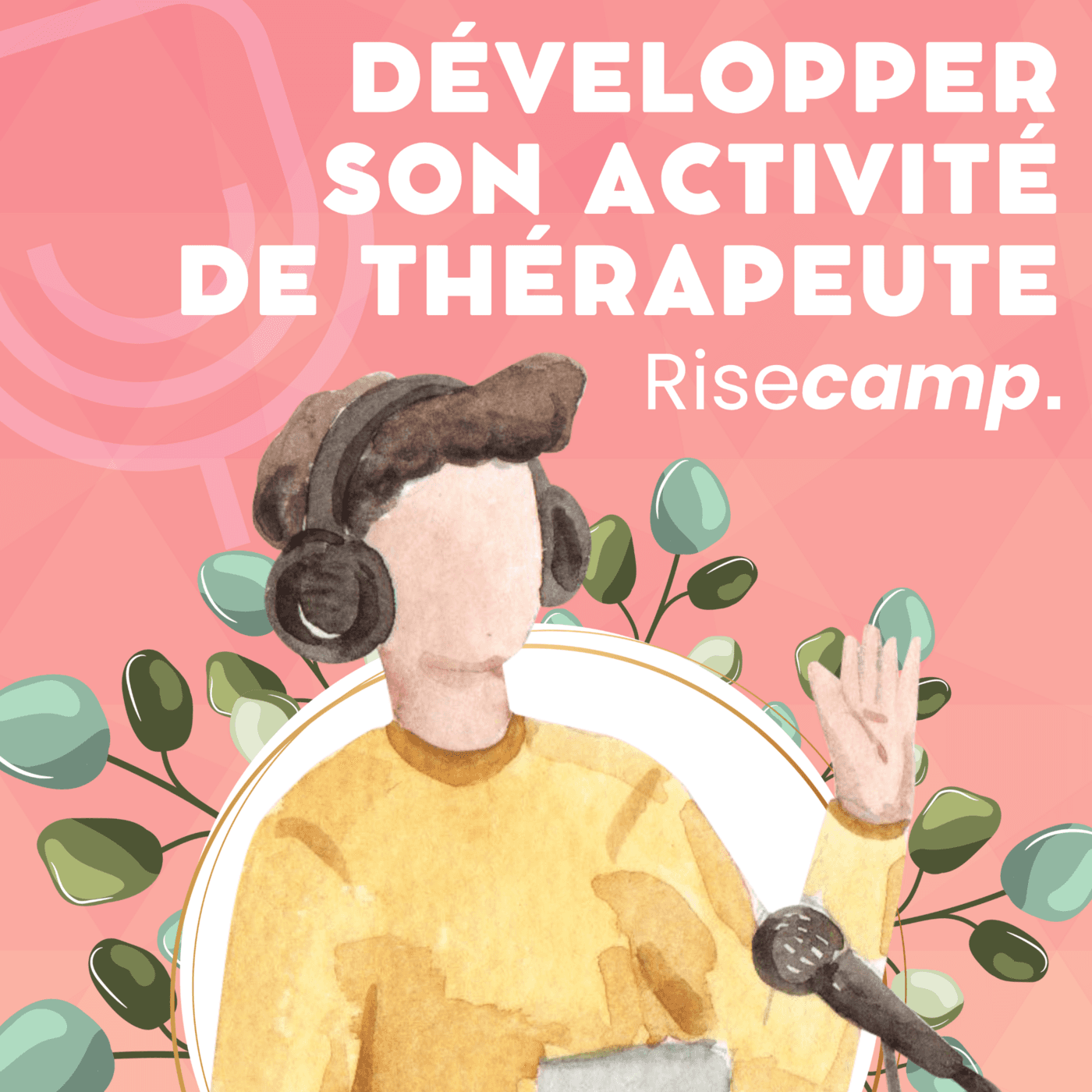 Développer son activité de thérapeute - Podcasts