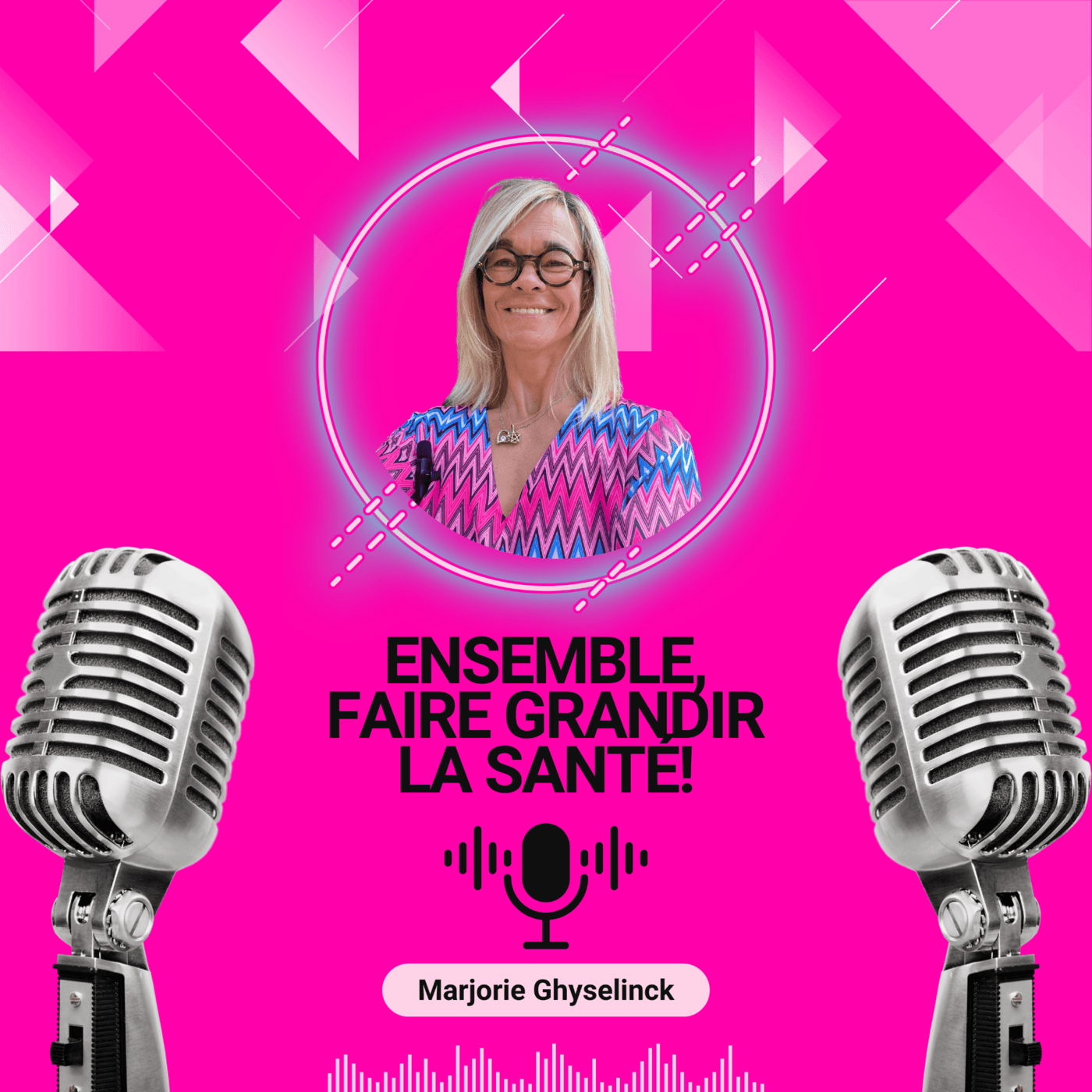 ENSEMBLE FAIRE GRANDIR LA SANTÉ! - Podcasts