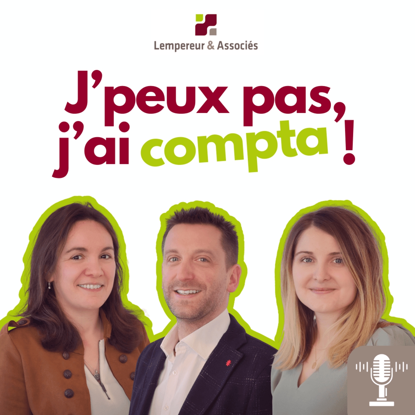 "J'peux pas, j'ai compta ! " Lempereur & Associés - Podcasts