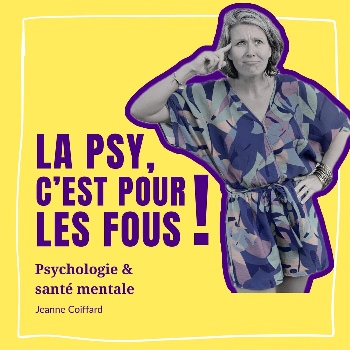 La psy, c'est pour les fous! | sante mentale | psychologie | psychotherapie | prendre soin de soi | cle de comprehension | transformation personnelle | developpement personnel | question psy - بودكاست