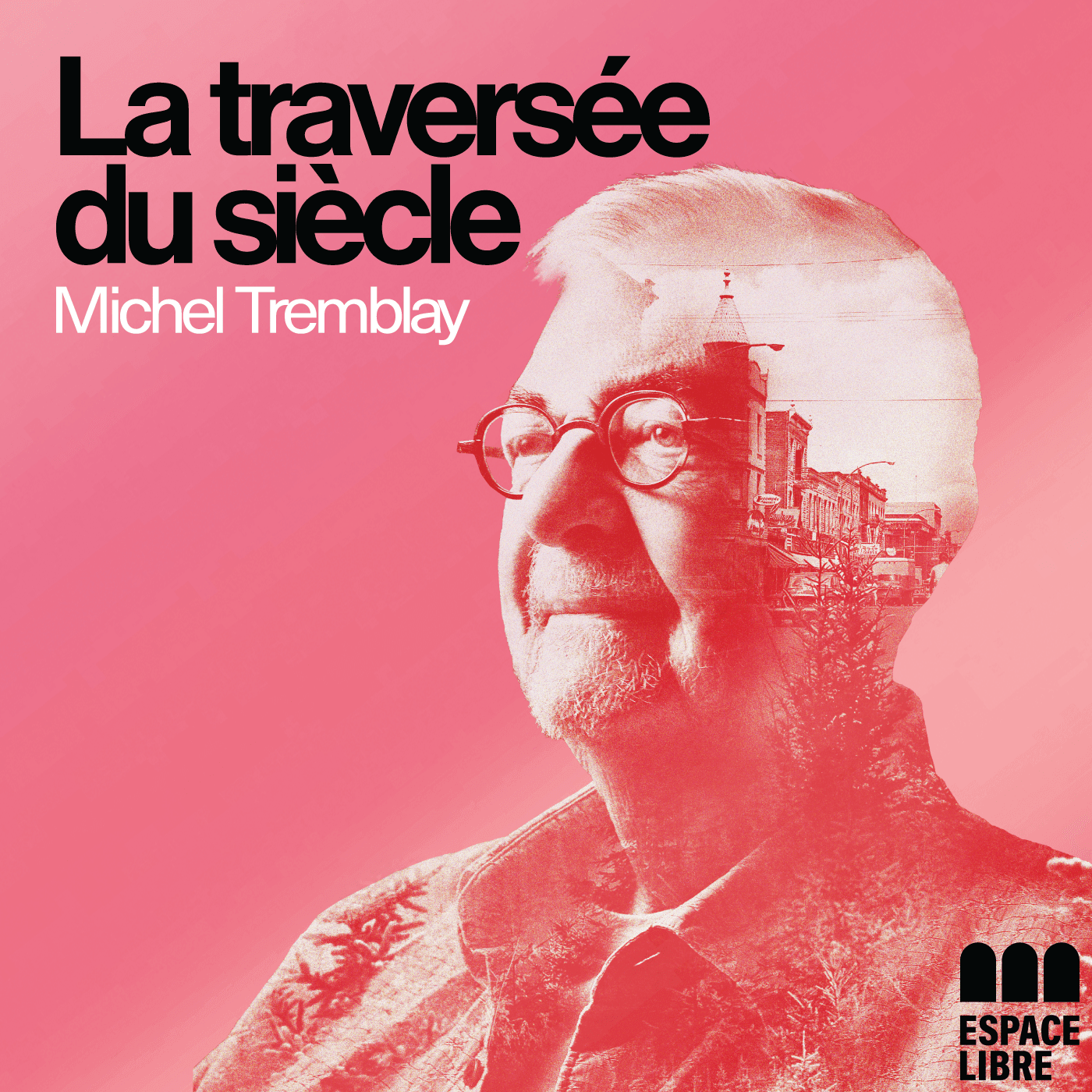 La traversée du siècle - Podcasts