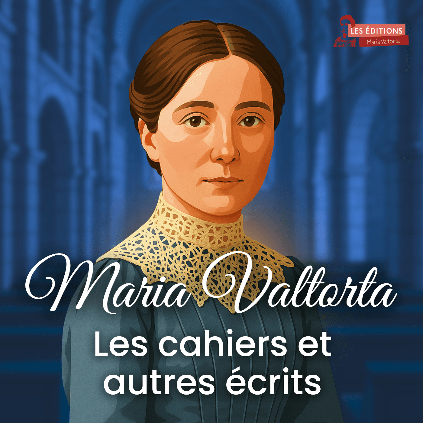 Maria Valtorta - Les cahiers et autres écrits - Podcasts