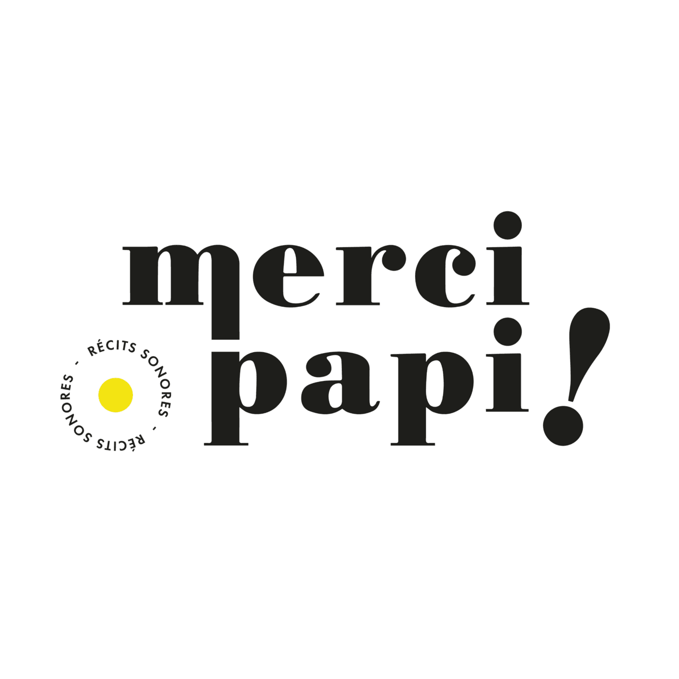 MerciPapi! - Podcasts