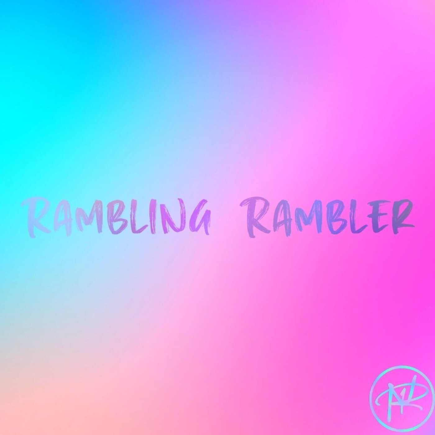 Rambling Rambler - Podcasts
