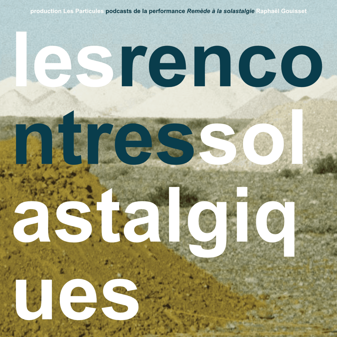 Les rencontres solastalgiques - Podcasts