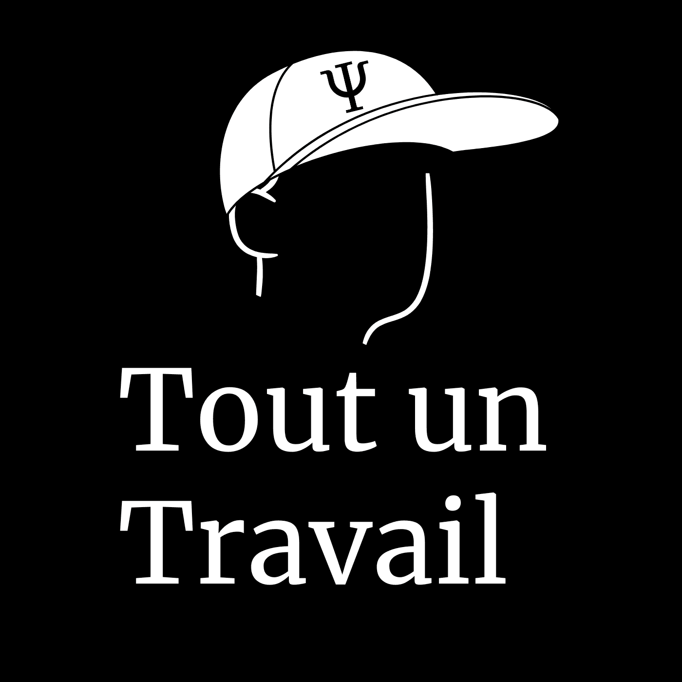 Tout un Travail | Devenir Psychologue - Podcasts